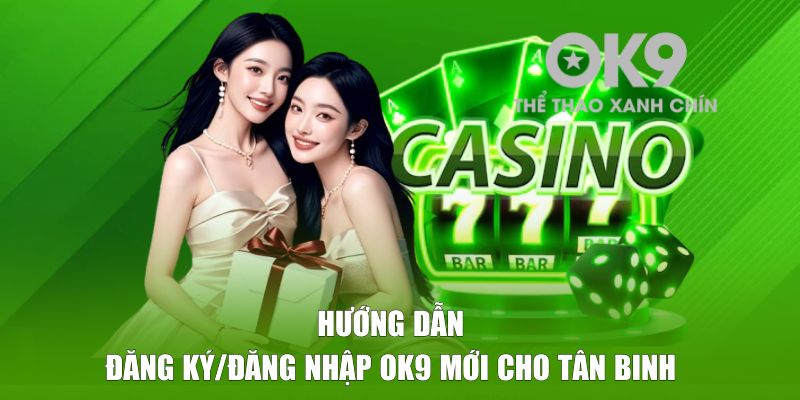 Hướng dẫn đăng ký và đăng nhập nhà cái